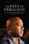 Ron Johnson - 13 Days in Ferguson Ron Johnson - 13 Days in Ferguson