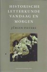 Pieters, Jürgen. - Historische letterkunde vandaag en morgen.