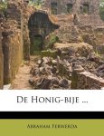 Ferwerda , Abraham . [ isbn 9781247694832 ] - De Honig-bije . ( Vyfde deel 1770 Facsimile . )