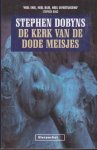 Dobyns, Stephen - De Kerk van de Dode Meisjes