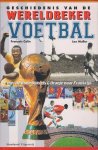 Colin, F. en Muller L. - Geschiedenis van de wereldbeker voetbal -Met de Rode Duivels & Oranje naar Frankrijk