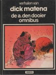 Matena,Dick - verhalen van Dick Matena:de a den dooier omnibus