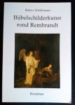 Schillemans - BIJBELSCHILDERKUNST ROND REMBRANDT   / druk 1