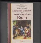 Esther Meynell - Die kleine Chronik der Anna Magdalena Bach