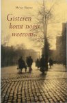 M. Sluyser - Gisteren komt nooit weerom... verhalen over joods Amsterdam