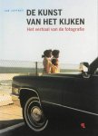 JEFFREY, IAN. - De kunst van het kijken. Het verhaal van de fotografie.