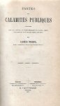 TORFS Louis - Fastes des calamités publiques survenues dans Les Pays-Bas et particulièrement en Belgique, depuis les temps les plus reculés jusqu'à nos jours. Epidémies, famines, inondations.