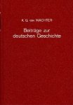 Wächter, Karl Georg von. - Beiträge zur deutschen Geschichte, insbesondere zur Geschichte des deutschen Strafrechts.