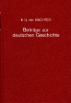 Wächter, Karl Georg von. - Beiträge zur deutschen Geschichte, insbesondere zur Geschichte des deutschen Strafrechts.