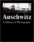 ŚWIEBOCKA, Teresa & WEBBER, Jonathan & WILSACK, Connie - Auschwitz - A History in Photographs