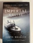 Bradley, James - The Imperial Cruise. A secret history of Empire and War.