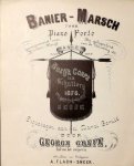 Grefe, George: - Banier-Marsch voor piano-forte. Bij gelegenheid van de uitreiking der Banier aan het Muzijk Corps d.d. Schutterij 1878. Sneek. Opgedragen aan het Dames-Comité