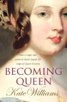 Kate Williams - Becoming Queen