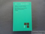 Johann Gottlieb Fichte und Wilhelm G. Jacobs (Einleitung und Register) - Grundlage der gesamten Wissenschaftslehre als Handschrift für seine Zuhörer. (1794).