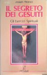 Thomas, Joseph - Il segreto dei gesuiti