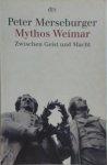 Peter Merseburger 262942 - Mythos Weimar Zwischen Geist und Macht