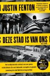 Justin Fenton - Deze stad is van ons