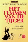 Rinpoche, Akong Tulku - Het temmen van de tijger. Tibetaanse levenslessen Rinpoche, Akong Tulku - Het temmen van de tijger. Tibetaanse levenslessen