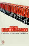 Michel Houellebecq 22354 - Extension du domaine de la lutte
