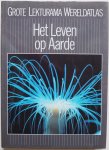 Diessen J R van e.a. - Grote Lekturama Wereldatlas Het Leven op Aarde