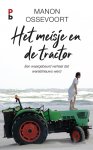 Manon Ossevoort - Het meisje en de tractor Een waargebeurd verhaal dat wereldnieuws werd