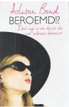 Bond, Alison - Beroemd!? - Idool zijn is een kunst die niet iedereen beheerst