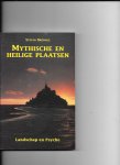 Bronnle, S. - Mytische en heilige plaatsen / landschap en psyche