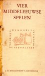 N.N. - Vier Middeleeuwse spelen. Esmoreit, Gloriant, Buskenblaser, Nu noch N.N. - Vier Middeleeuwse spelen. Esmoreit, Gloriant, Buskenblaser, Nu noch