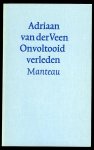 VEEN, Adriaan van der - Onvoltooid verleden (met handgeschreven, gesigneerde opdracht auteur + handgeschreven brief van auteur)