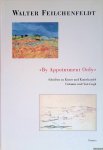 Feilchenfeld, Walter - By Appointment Only: Schriften zu Kunst und Kunsthandel Cézanne und Van Gogh