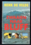 Velde, H. de - Zwaaien naar Bluff