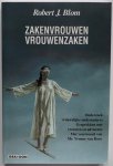 Blom Robert J - Zakenvrouwen vrouwenzaken Onderzoek vrouwelijke ondernemers