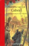 Henriëtte van Eyk, Raymond Huisman - Gabriël, de geschiedenis van een mager mannetje de geschiedenis van een mager mannetje