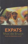 Bruijn, Max de - Expats - Roman over Nederlanders overzee - Boeiende roman over het min-of-meer losgeslagen leven van expats (vnl. Nederlanders) in Jakarta.