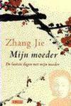 Zhang Jie - Mijn moeder / autobiografisch verhaal