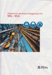 - Veiligheid voor Operationeel leidinggevenden VOL-VCA - Veiligheid voor Operationeel leidinggevenden VOL-VCA