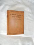 Gericke, Frank F. - jan rinke - Van het slagveld der natiën. Een boek over België in dezen tijd, behelzende tal van persoonlijke herinneringen, reisbeschrijvingen, stemmingsbeelden, indrukken, opmerkingen, beschouwingen, anecdoten en verhalen over het land van België ...