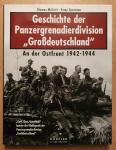McGuirl, Thomas / Spezzano Remy - Geschichte der Panzergrenadierdivision Großdeutschland - An der Ostfront 1942-1944