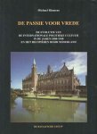 Riemens, Michael - De passie voor vrede. De evolutie van de internationale politieke cultuur in de jaren 1880-1940 en het recipiëren door Nederland Riemens, Michael - De passie voor vrede. De evolutie van de internationale politieke cultuur in de jaren 1880-1940 en het recipiëren door Nederland