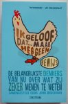 Brockman John samensteller, vert. Mulder Tiny - Ik geloof dat ... maar heb geen bewijs De belangrijkste denkers van nu over wat zij zeker menen te weten