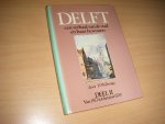 D. Wijbenga - Delft een verhaal van de stad en haar bewoners. Deel II. Van 1572 tot het jaar 1700