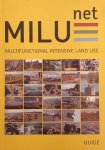 HACCOÛ, A. HUIBERT., DEELSTRA, TJEERD., KROSNICKA, KAROLINA., DOL, MICHIEL. & KRAMER, MARTIJN. - Milu Guide, Multifunctional Intensive Land Use.