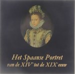  - Het Spaanse Portret van de XIVe tot de XIXe eeuw