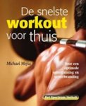MEJIA, M. & SCHULER, L. & GARRET, K. - De snelste workout voor thuis