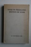 R.J.( O.F.M.) Staverman - dissertatie: Volk In Friesland Buiten de Kerk