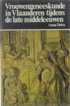 Anna Blanca Césarine Maria Delva Brugse Liber Trotula - Vrouwengeneeskunde in Vlaanderen tijdens de late middeleeuwen