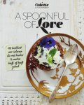 Odette Schoonenberg - A spoonful of love hét kookboek voor iedereen die met kanker te maken heeft, of heeft gehad