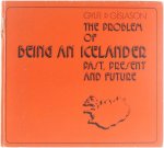 Gislason, Gylfi P. Pétur Kidson Karlsson (transl) - The problem of being an Icelander : past, present and future