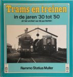 Remmo Statius Muller 218709 - Trams en treinen in de jaren '30 tot '50