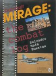 Salvador Mafé Huertas - Dassault Mirage: The Combat Log